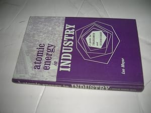 Imagen del vendedor de Atomic Energy in Industry a Guide for Tradesmen and Technicians a la venta por Bookstore Brengelman
