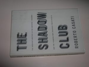 Seller image for The Shadow Club: The Greatest Mystery in the Universe--Shadows--and the Thinkers Who Unlocked Their Secrets for sale by Bookstore Brengelman