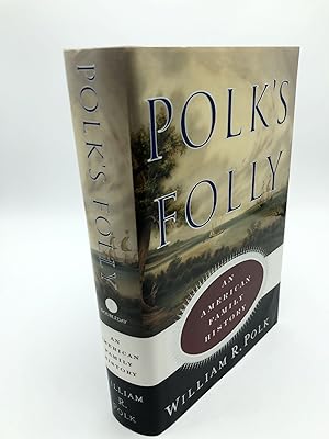 Bild des Verkufers fr Polk's Folly: An American Family History zum Verkauf von Shadyside Books
