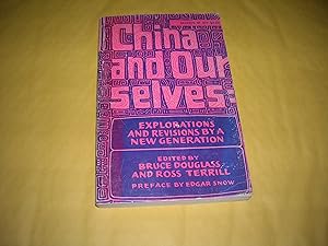 Seller image for CHINA AND OURSELVES: EXPLORATIONS AND REVISIONS BY A NEW GENERATION for sale by Bookstore Brengelman