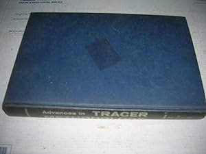 Imagen del vendedor de Advances In TRACER METHODOLOGY, Volume 1: Proceedings of the Fifth Annual Symposia on Tracer Methology, 20 October 1961, A Publication of the New England Nuclear Corporation. a la venta por Bookstore Brengelman