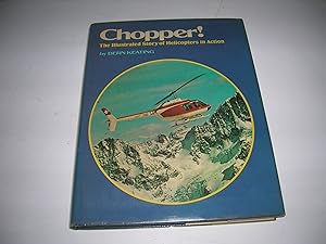 Seller image for Chopper!: The illustrated story of helicopters in action for sale by Bookstore Brengelman