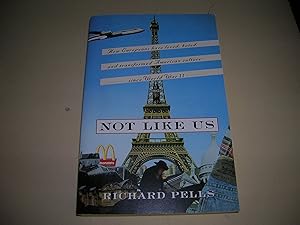 Imagen del vendedor de Not Like Us: How Europeans Have Loved, Hated and Transformed American Culture Since World War II a la venta por Bookstore Brengelman