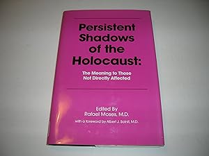 Seller image for PERSISTENT SHADOWS OF THE HOLOCAUST: THE MEANING TO THOSE NOT DIRECTLY AFFECTED for sale by Bookstore Brengelman