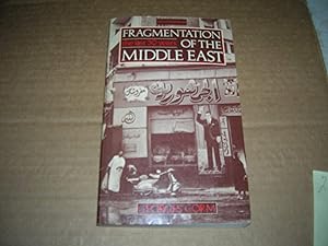 Imagen del vendedor de Fragmentation of the Middle East: The Last Thirty Years (The Making of the Middle East) a la venta por Bookstore Brengelman