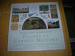 Image du vendeur pour Plants In Garden History - An Illustrated History Of Plants and Their Influence On Garden Styles from Ancient Egypt To The Present Day mis en vente par Bookstore Brengelman