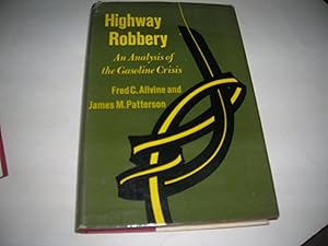 Image du vendeur pour Highway robbery: An analysis of the gasoline crisis mis en vente par Bookstore Brengelman
