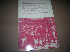 Seller image for Industrialism and the American worker, 1865-1920 (The American history series) Dubofsky, Melvyn for sale by Bookstore Brengelman