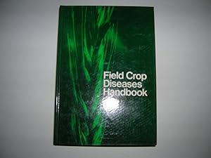 Seller image for Field crop diseases handbook (AVI sourcebook and handbook series) for sale by Bookstore Brengelman