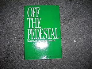 Seller image for Off the Pedestal: Transforming the Business of Medicine for sale by Bookstore Brengelman