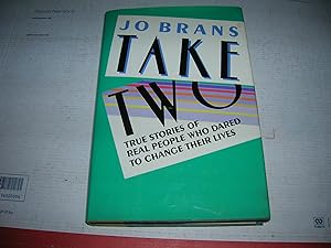 Seller image for Take Two (True stories of real people who dared to change their lives) [Hardcover] Jo Brans for sale by Bookstore Brengelman