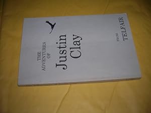 Bild des Verkufers fr The Adventures of Justin Clay zum Verkauf von Bookstore Brengelman