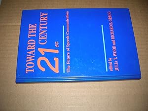 Imagen del vendedor de Toward the Twenty-First Century: The Future of Speech Communication a la venta por Bookstore Brengelman