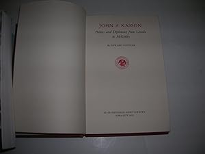 Immagine del venditore per John A. Kasson: politics and diplomacy from Lincoln to McKinley venduto da Bookstore Brengelman