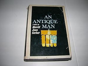 Seller image for An Antique Man -- First 1st Printing for sale by Bookstore Brengelman