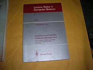 Seller image for Statistical and Scientific Database Management: Fifth International Conference, V SSDBM, Charlotte, N.C., USA, April 3-5, 1990, Proceedings (Lecture Notes in Computer Science (420)) for sale by Bookstore Brengelman