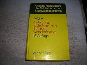 Image du vendeur pour EINFUHRUNG IN DIE ALLGEMEINE BETRIEBSWIRTSCHAFTSLEHRE (GERMAN LANGUAGE) mis en vente par Bookstore Brengelman