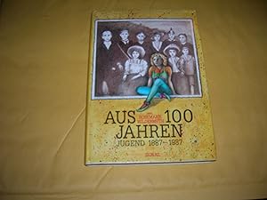 Bild des Verkufers fr AUS 100 JAHREN: JUGEND 1887-1987 (GERMAN LANGUAGE) zum Verkauf von Bookstore Brengelman