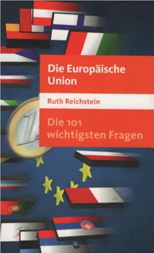 Bild des Verkufers fr Die 101 wichtigsten Fragen - die Europische Union. Ruth Reichstein / C.H. Beck Paperback ; 7034 zum Verkauf von Schrmann und Kiewning GbR