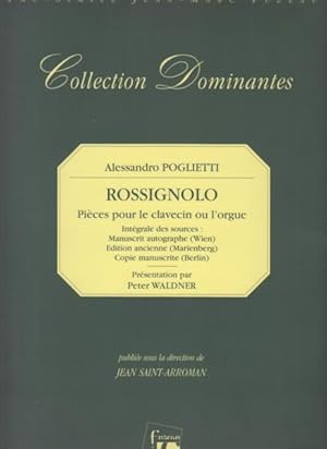 Rossignolo, Pièces pour le Clavecin ou l'Orgue - Facsimile Edition