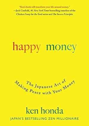 Immagine del venditore per Happy Money: The Japanese Art of Making Peace with Your Money by Honda, Ken [Hardcover ] venduto da booksXpress