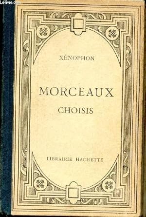 Seller image for Xnophon. Morceaux choisis publis avec des notices, des analyses et des notes en franais for sale by Le-Livre