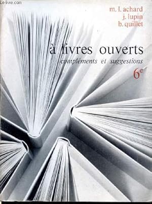 Immagine del venditore per A livres ouverts. Complments et suggestions. 6 venduto da Le-Livre