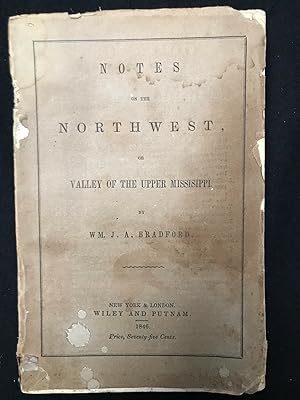 Notes On the Northwest, or Valley of the Upper Mississippi