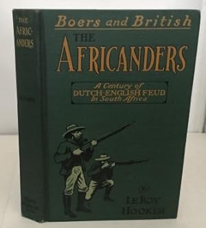 Imagen del vendedor de The Africanders A Century of Dutch-English Feud in South Africa a la venta por S. Howlett-West Books (Member ABAA)