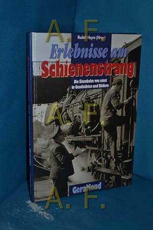 Seller image for Erlebnisse am Schienenstrang for sale by Antiquarische Fundgrube e.U.