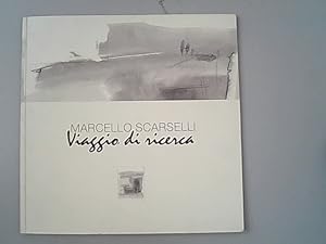Bild des Verkufers fr Marcello Scarselli; Viaggio di ricerca. zum Verkauf von Antiquariat Bookfarm