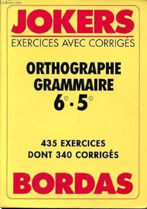 Seller image for Orthographe, grammaire. 6 - 5 - 435 exercices dotn 340 corrigs for sale by Le-Livre