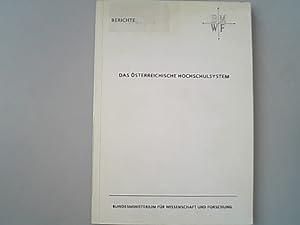 Seller image for Das sterreichische Hochschulsystem : Berichte. Bundesministerium fr Wissenschaft und Forschung. for sale by Antiquariat Bookfarm