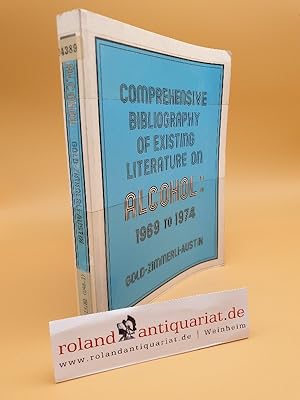 Bild des Verkufers fr Comprehensive Bibliography of Existing Literature on Alcohol: 1969 to 1974 zum Verkauf von Roland Antiquariat UG haftungsbeschrnkt