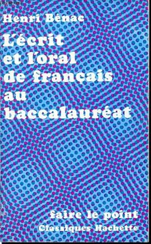 Bild des Verkufers fr L'crit et l'oral de franais au baccalaurat zum Verkauf von Le-Livre