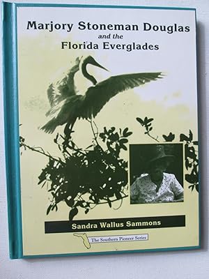 Seller image for Marjory Stoneman Douglas and the Florida Everglades (Southern Pioneer Series) for sale by Chequered Past
