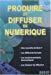 Image du vendeur pour Produire Et Diffuser En Numrique : Une Nouvelle criture ? Les Diffrents Formats, Les Bouleverseme mis en vente par RECYCLIVRE