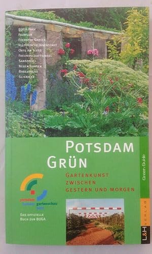 Bild des Verkufers fr Potsdam Grn: Gartenkunst zwischen gestern und morgen. zum Verkauf von KULTur-Antiquariat