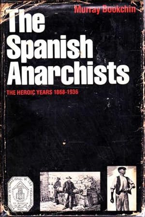 Seller image for The Spanish anarchists: The heroic years, 1868-1936 for sale by Goulds Book Arcade, Sydney