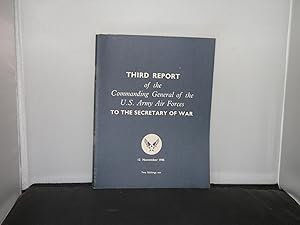Third Report of the Commanding General of the U.S. Army Air Forces to the Secretary of War, 12 No...