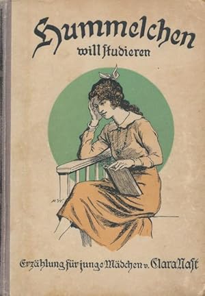 Imagen del vendedor de Hummelchen will studieren. Eine Erzhlung fr junge Mdchen. a la venta por Tills Bcherwege (U. Saile-Haedicke)