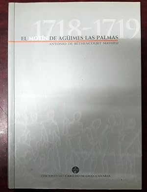 EL MOTIN DE AGÜIMES - LAS PALMAS. 1718 - 1719