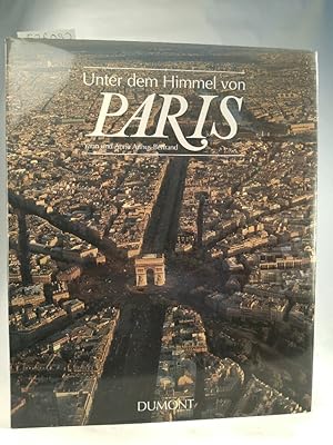 Unter dem Himmel von Paris Die Seine-Metropole - in Luftaufnahmen neu entdeckt