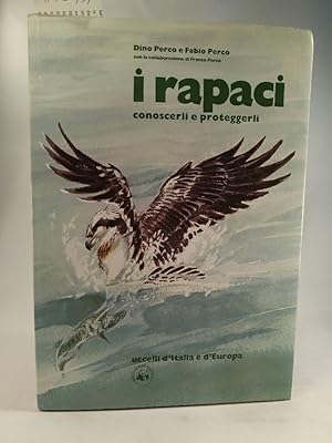 I Rapaci conoscerli e Proteggerli Uccelli d Italia e d Europa