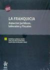 La Franquicia. Aspectos Jurídicos, Laborales y Fiscales