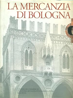 Bild des Verkufers fr La mercanzia di Bologna zum Verkauf von Librodifaccia