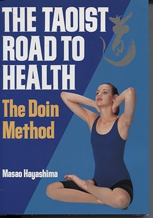TAOIST ROAD TO HEALTH : THE DOIN METHOD Translated by Harry O'North