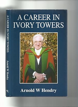 Seller image for A Career in Ivory Towers for sale by Roger Lucas Booksellers