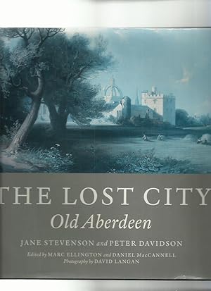 Image du vendeur pour The Lost City, Old Aberdeen (Signed) mis en vente par Roger Lucas Booksellers