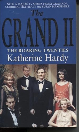 Seller image for THE GRAND II : THE ROARING TWENTIES A Novelisation by Katherine Hardy for sale by Dromanabooks